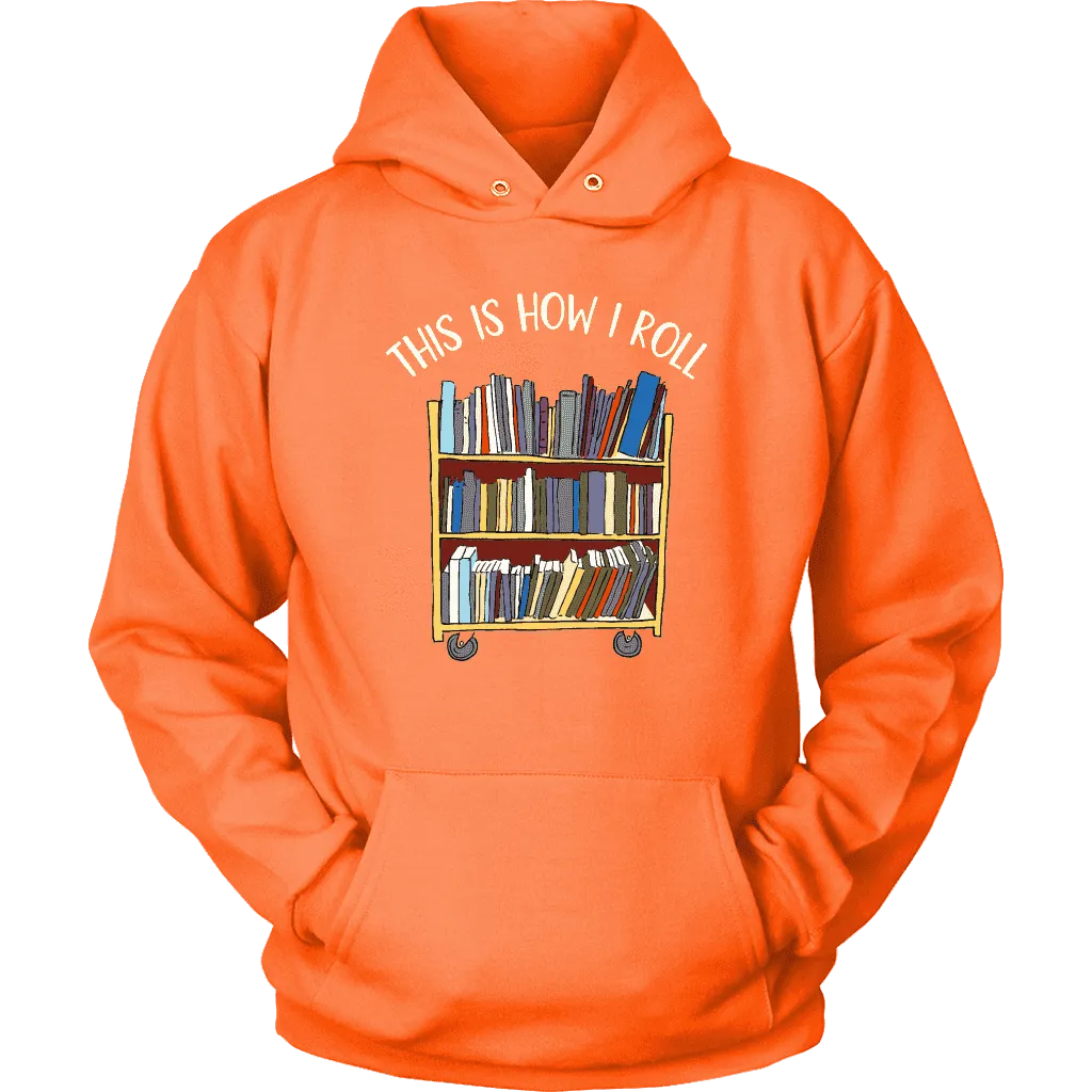 "This is how i roll" Hoodie