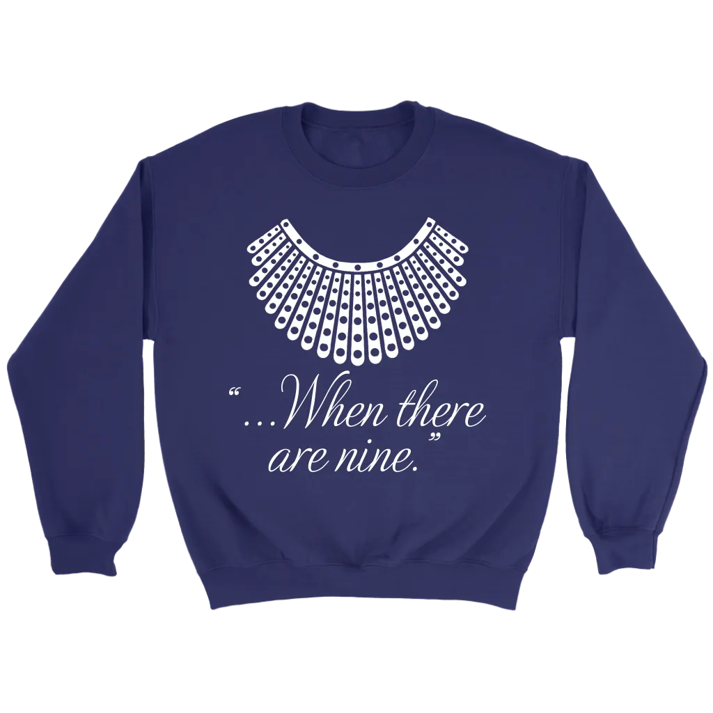 "When there are nine" Sweatshirt