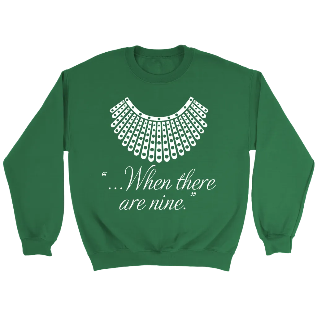 "When there are nine" Sweatshirt