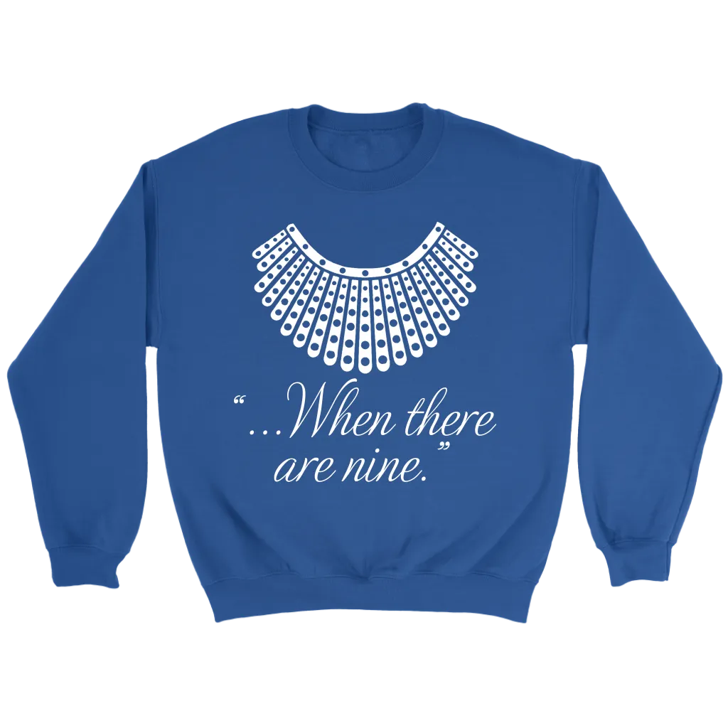 "When there are nine" Sweatshirt