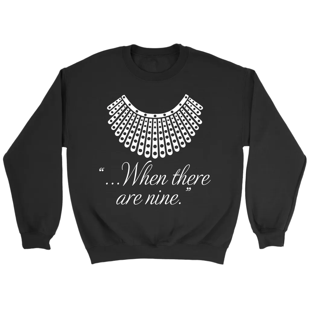 "When there are nine" Sweatshirt