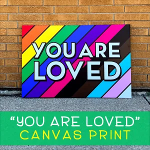 "You Are Loved" Canvas Print