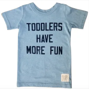 Retro Brand - Toddlers Have More Fun Tee in Carolina Blue