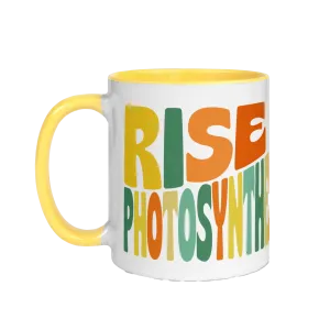 Rise and Photosynthesize Mug