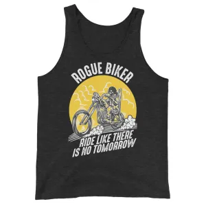 Rogue Biker [Ride Like There Is No Tomorrow] | Unisex Tank Top