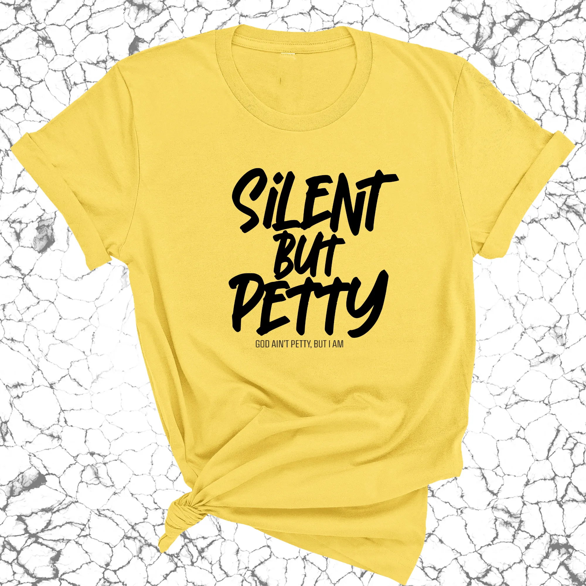 Silent but Petty Unisex Tee