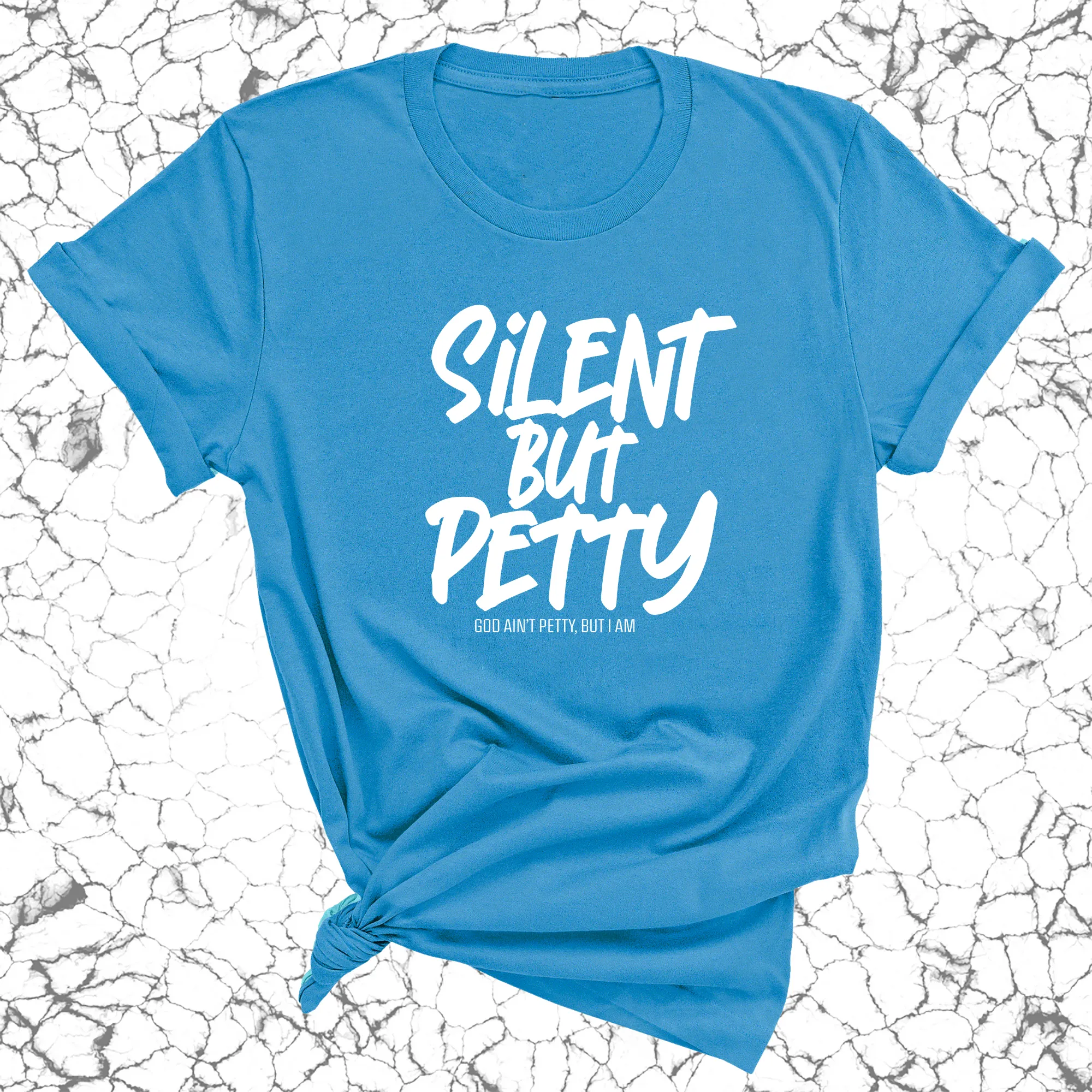 Silent but Petty Unisex Tee