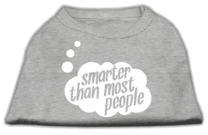 Smarter then Most People Screen Printed Dog Shirt   Grey XL (16)