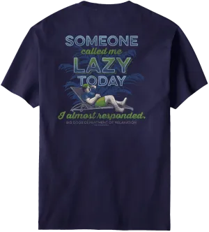 Someone Called Me Lazy T-Shirt