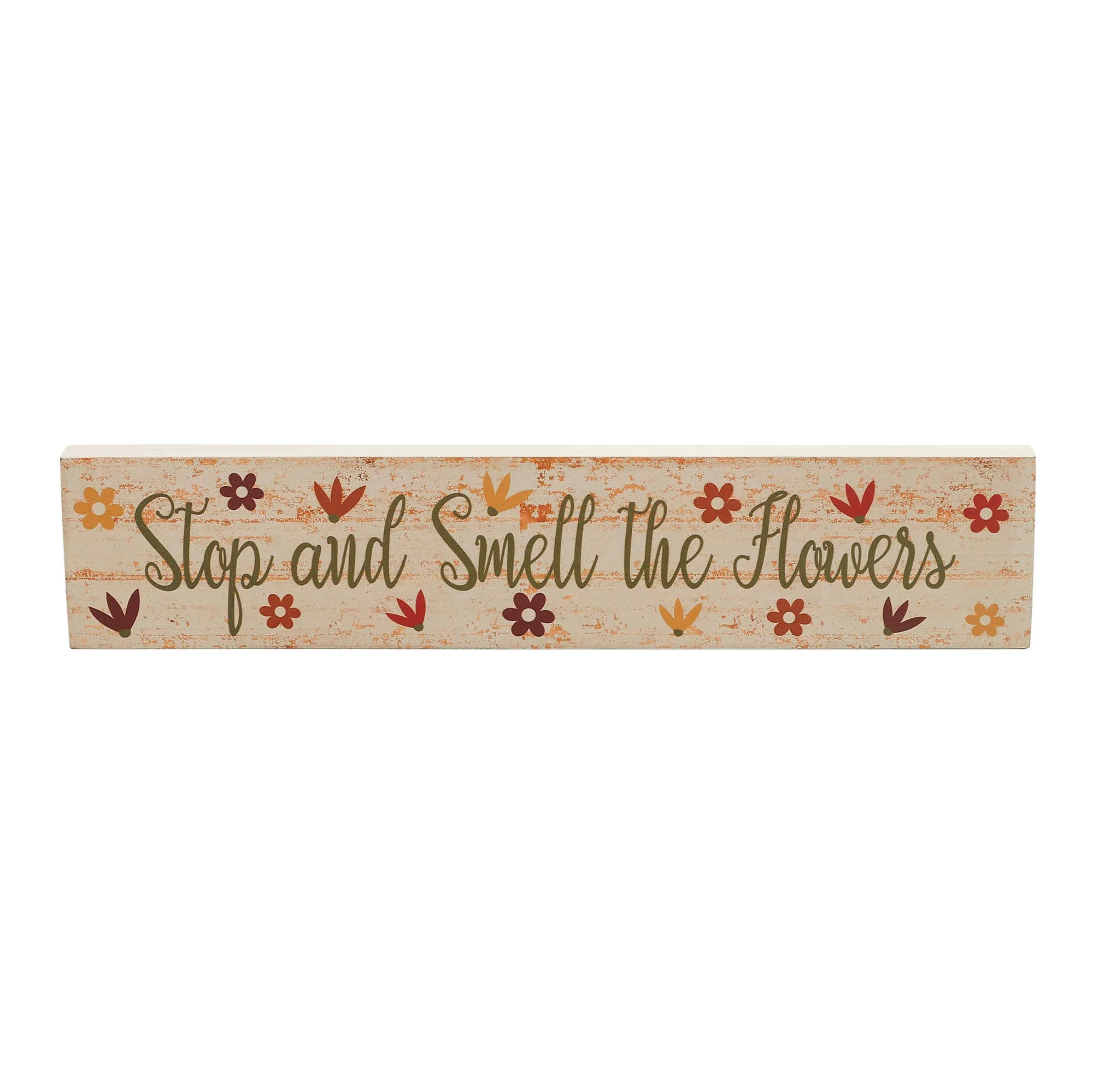 Spring In Bloom Stop And Smell The Flowers MDF Wall Sign 3x14x0.75