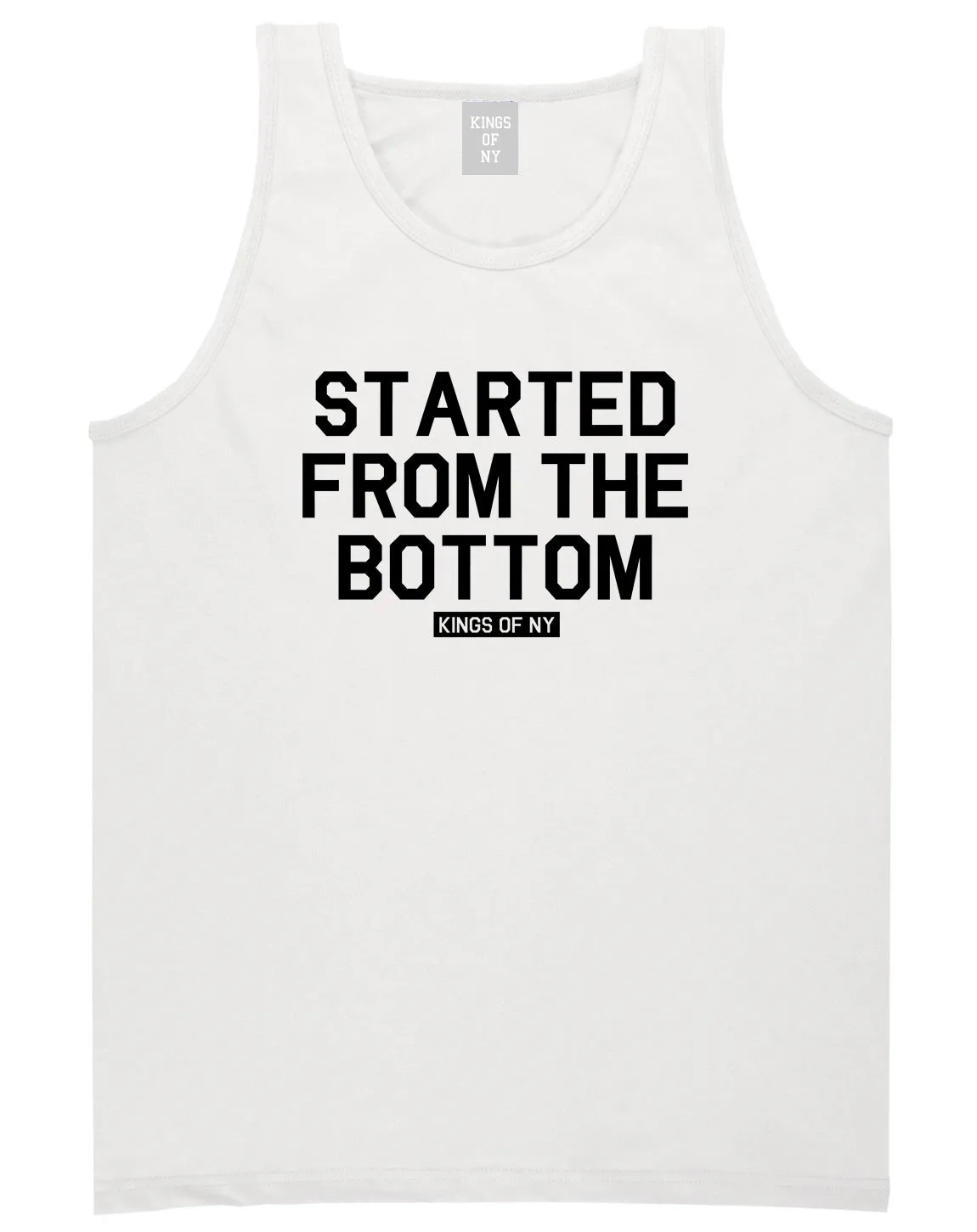 Started From The Bottom Mens Tank Top Shirt