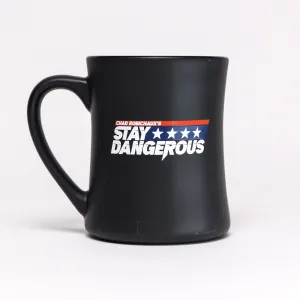 Stay Dangerous Mug