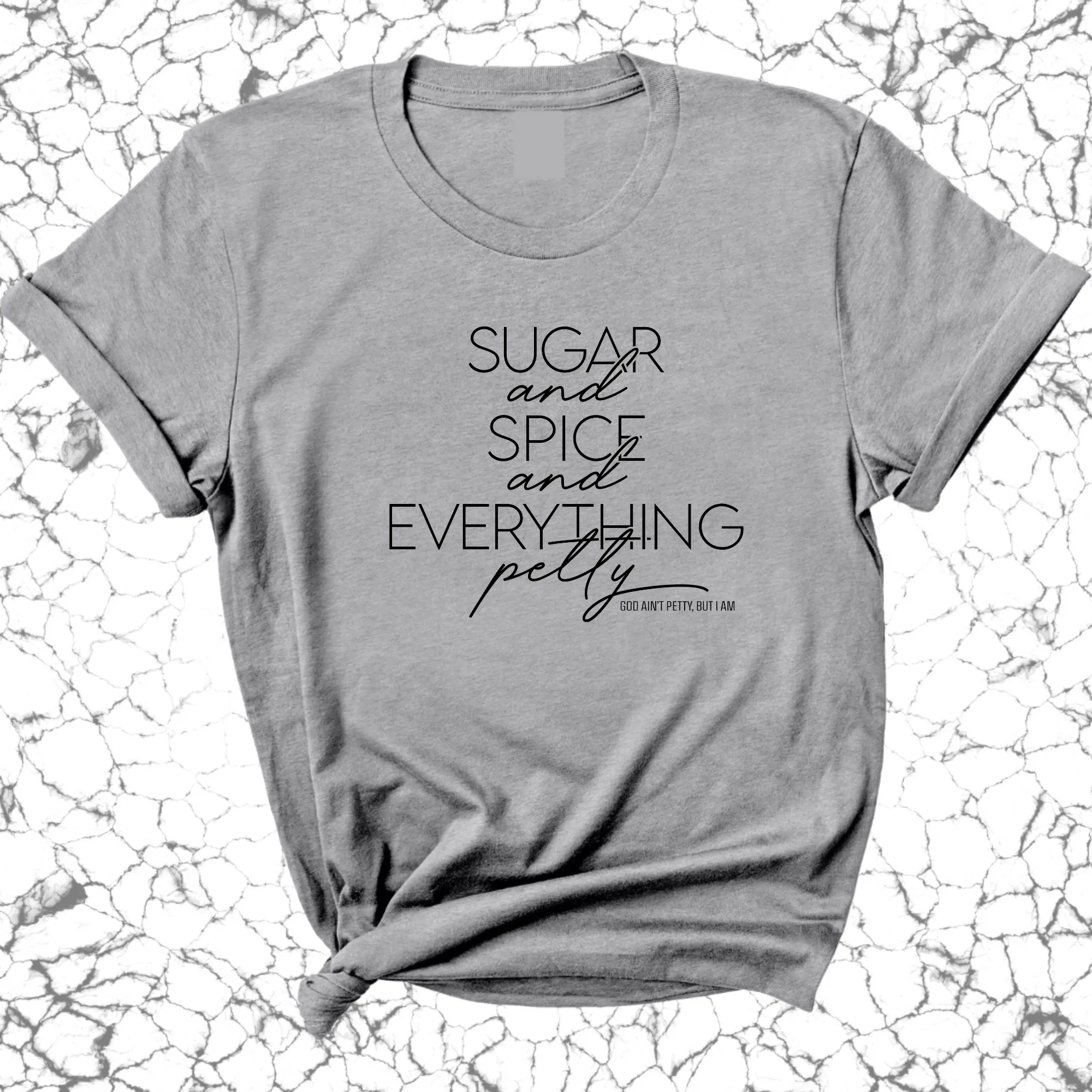 Sugar and Spice and Everything petty Unisex Tee