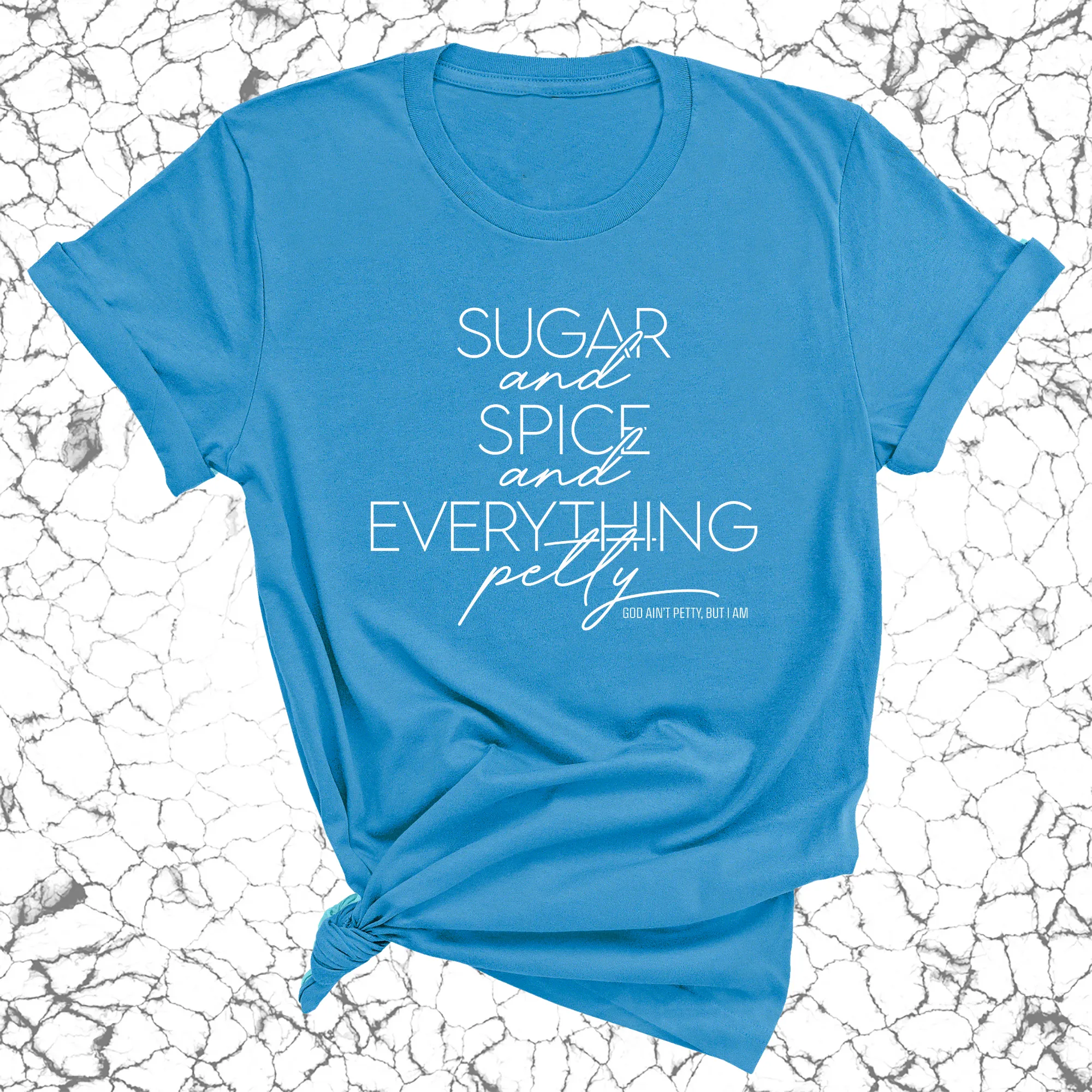 Sugar and Spice and Everything petty Unisex Tee