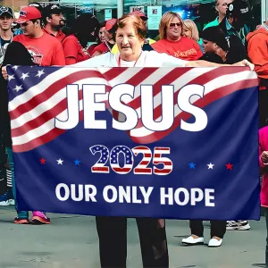 Teesdily | Jesus Christ American Flag, Jesus 2025 Our Only Hope Garden Outdoor Flag, Independence Day Yard Decor, Patriotic Gifts