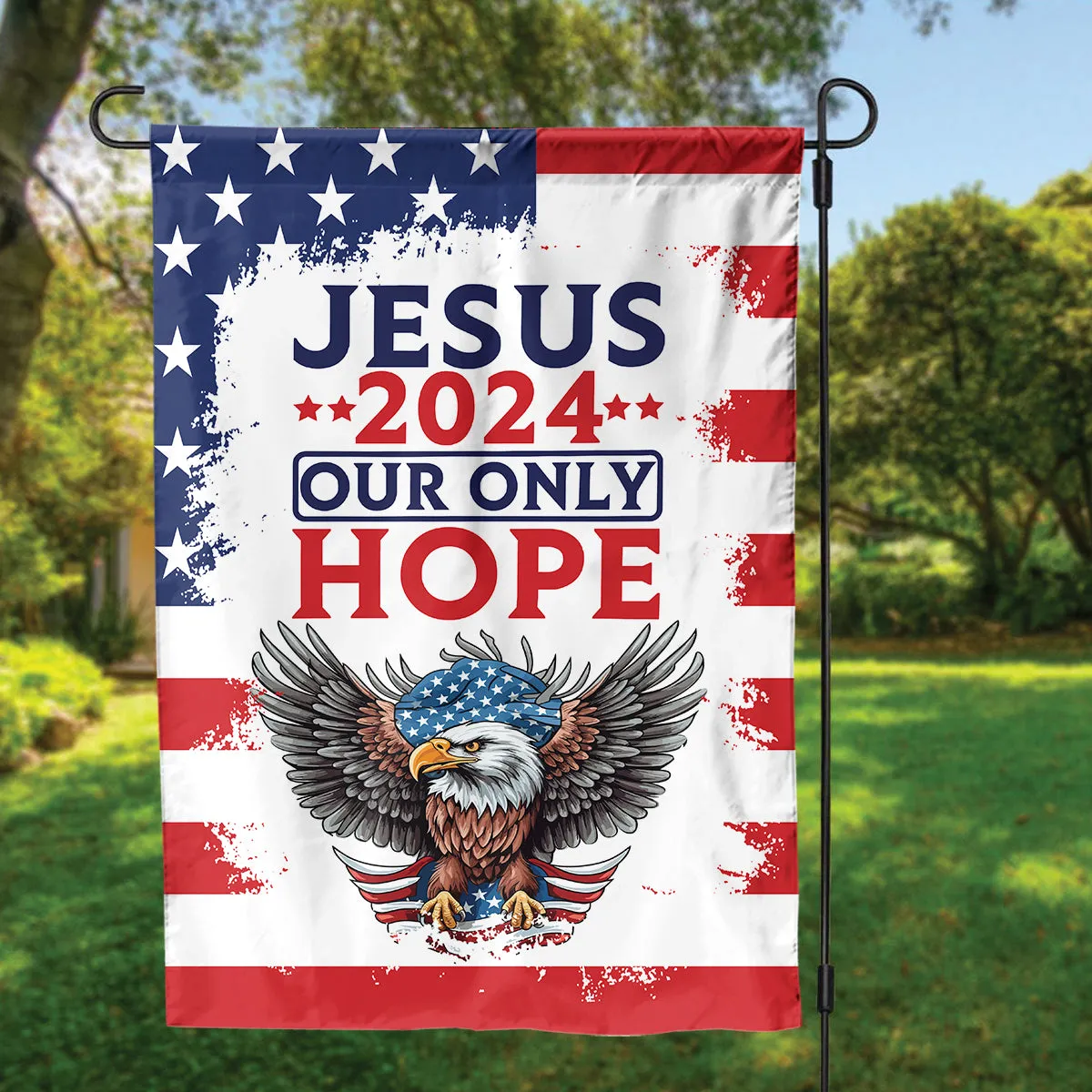 Teesdily | Jesus Eagle American Flag, Jesus 2024 Our Only Hope Garden Flag, Independence Day House Flag, Patriot Gift, Christian Home Decor Flag