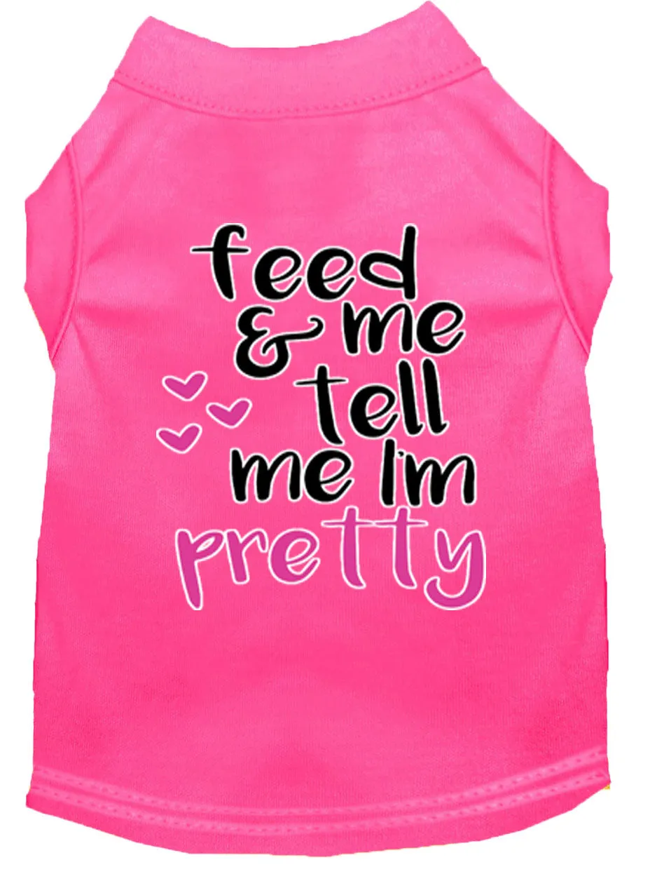 Tell Me I'm Pretty Screen Print Dog Shirt Bright Pink Xxl