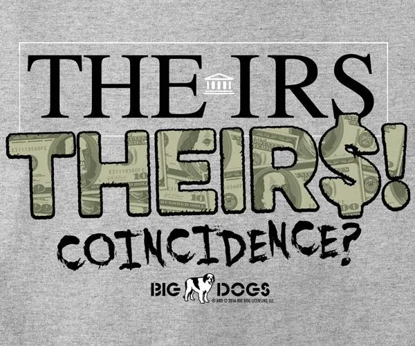 The IRS / Theirs T-Shirt