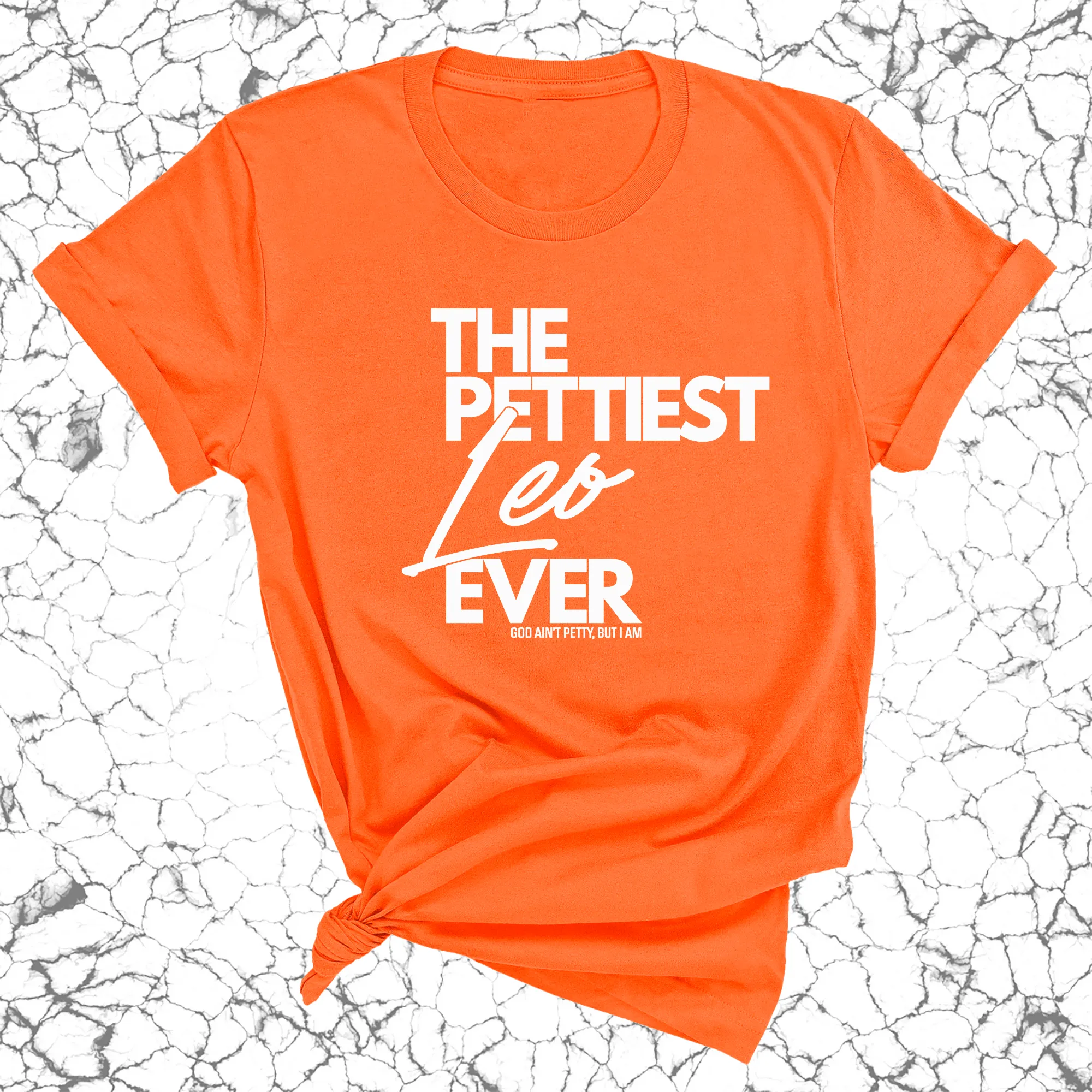 The Pettiest Leo Ever Unisex Tee