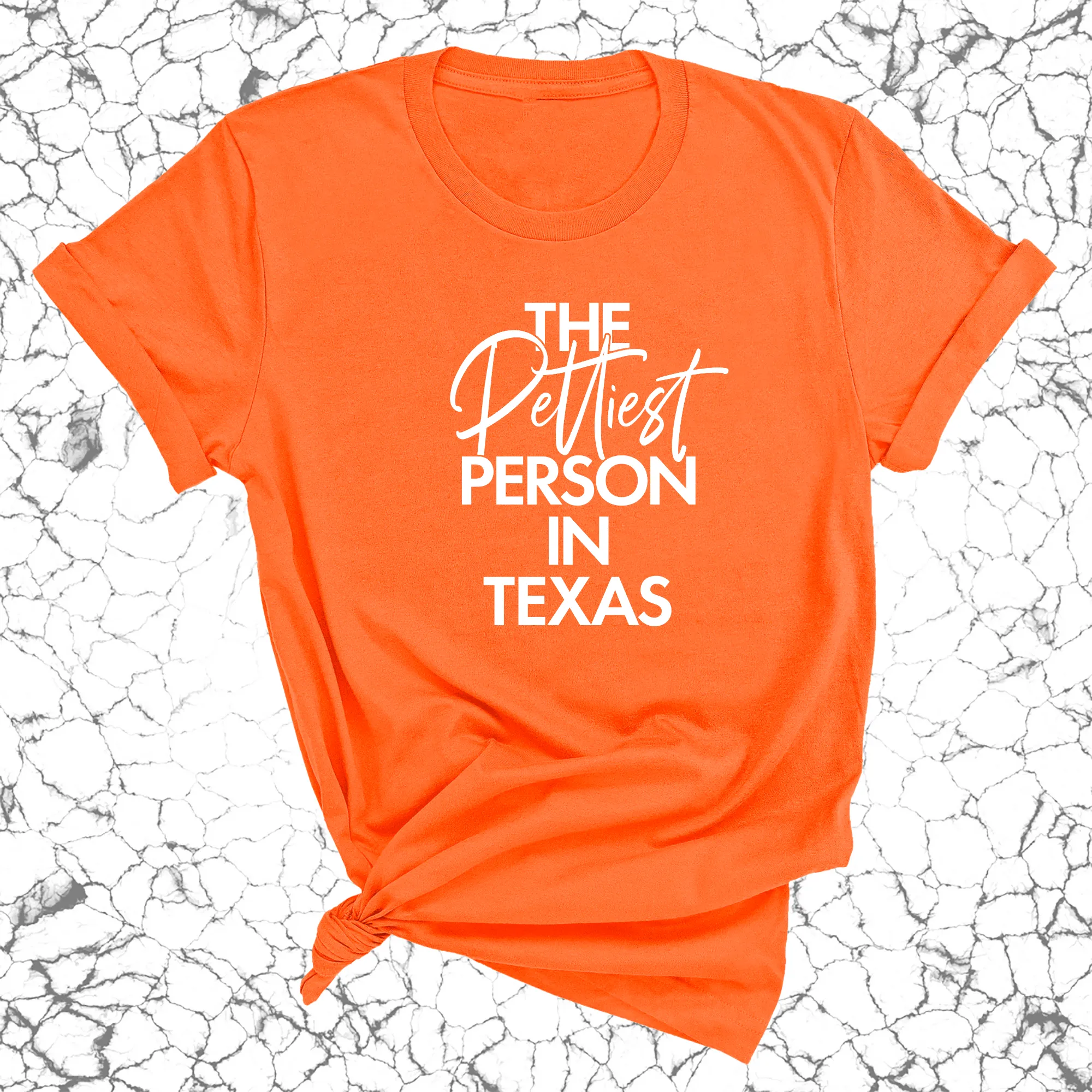 The Pettiest Person in Texas Unisex Tee