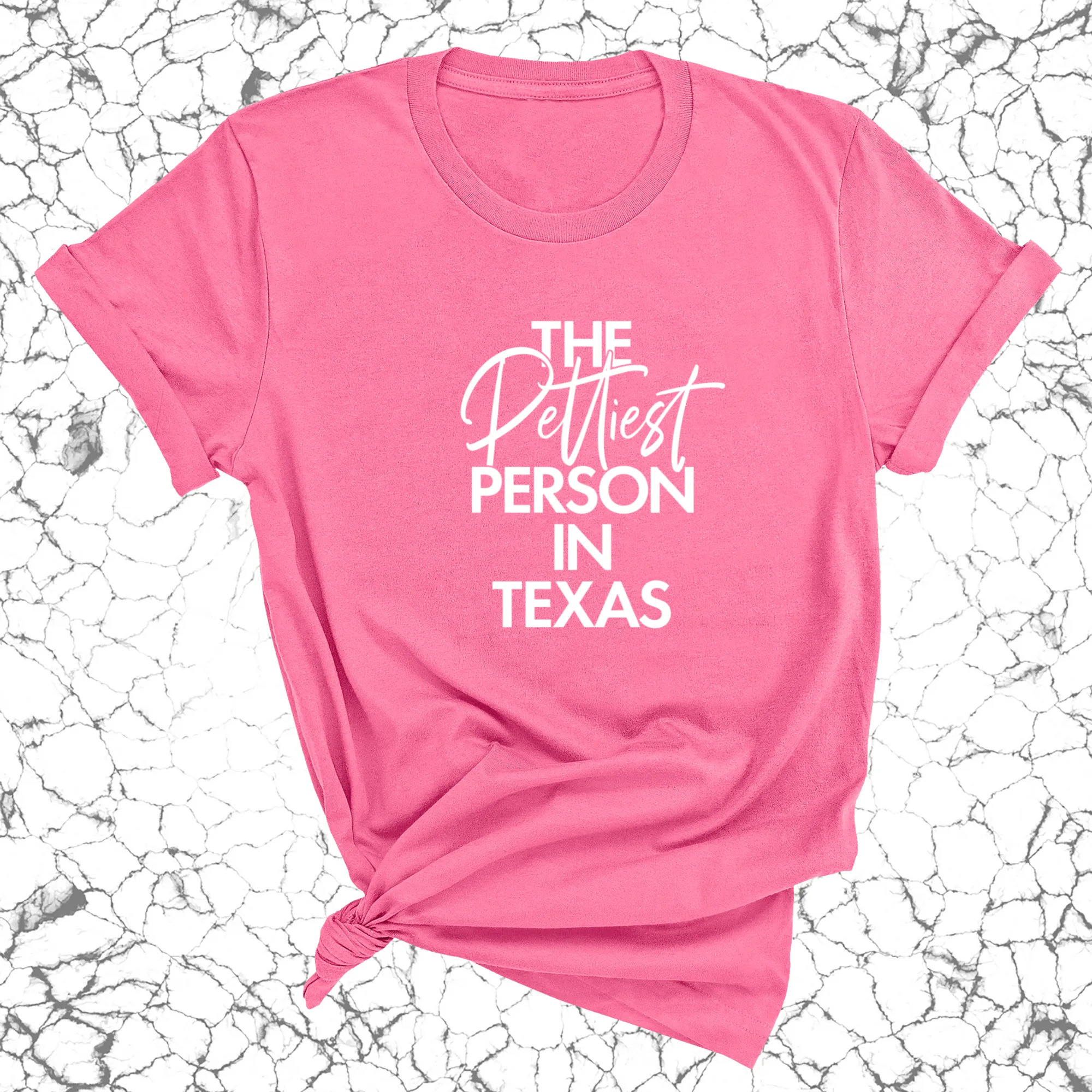 The Pettiest Person in Texas Unisex Tee