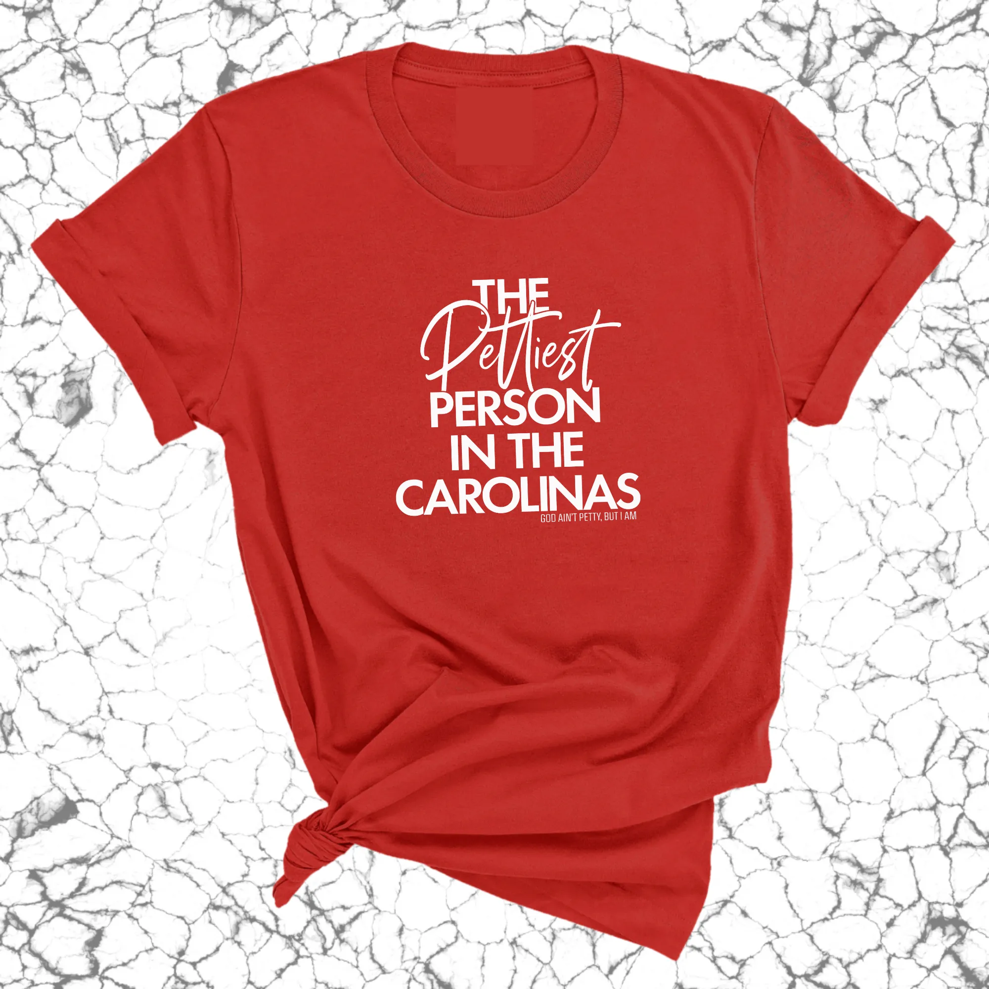 The Pettiest Person in the Carolinas Unisex Tee