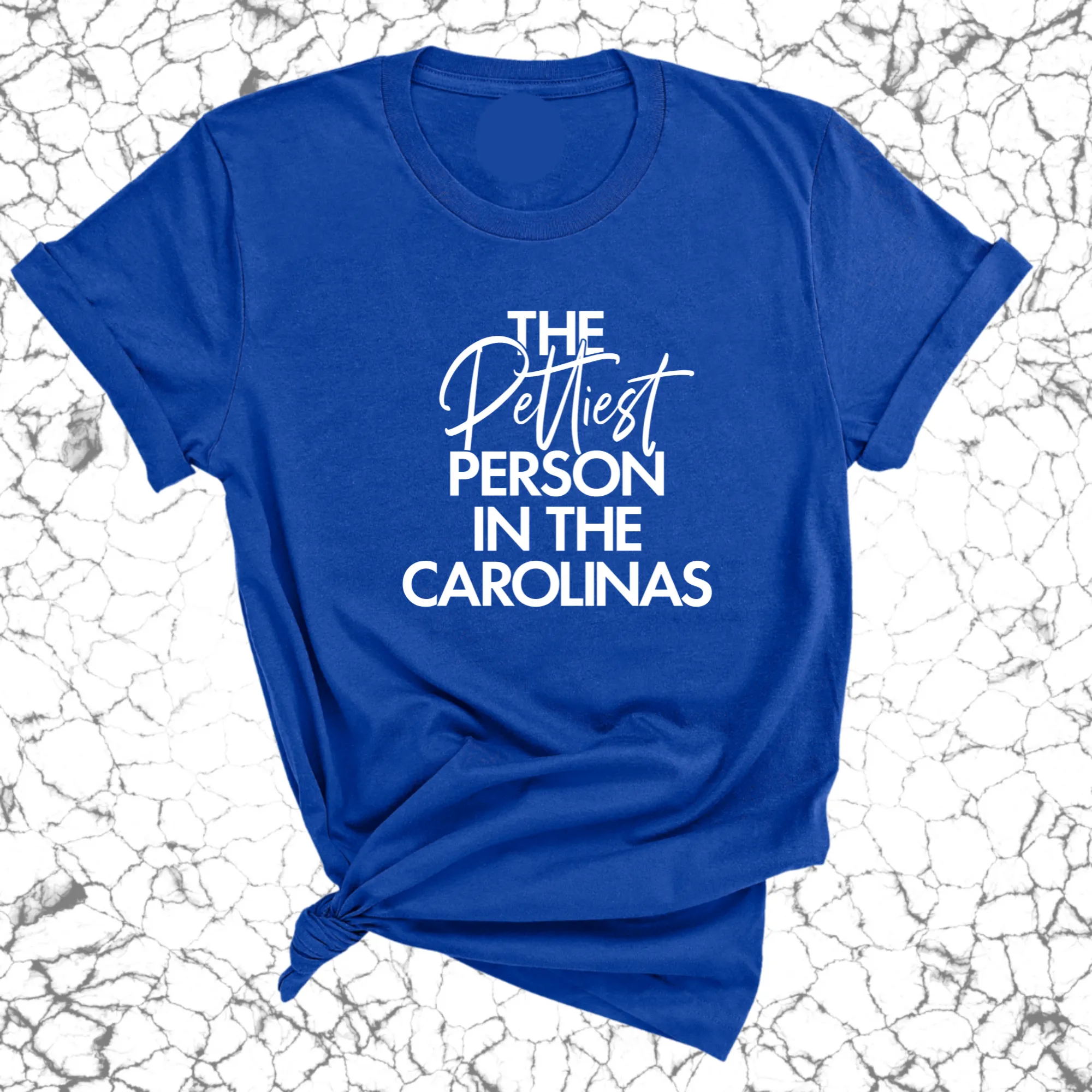 The Pettiest Person in the Carolinas Unisex Tee