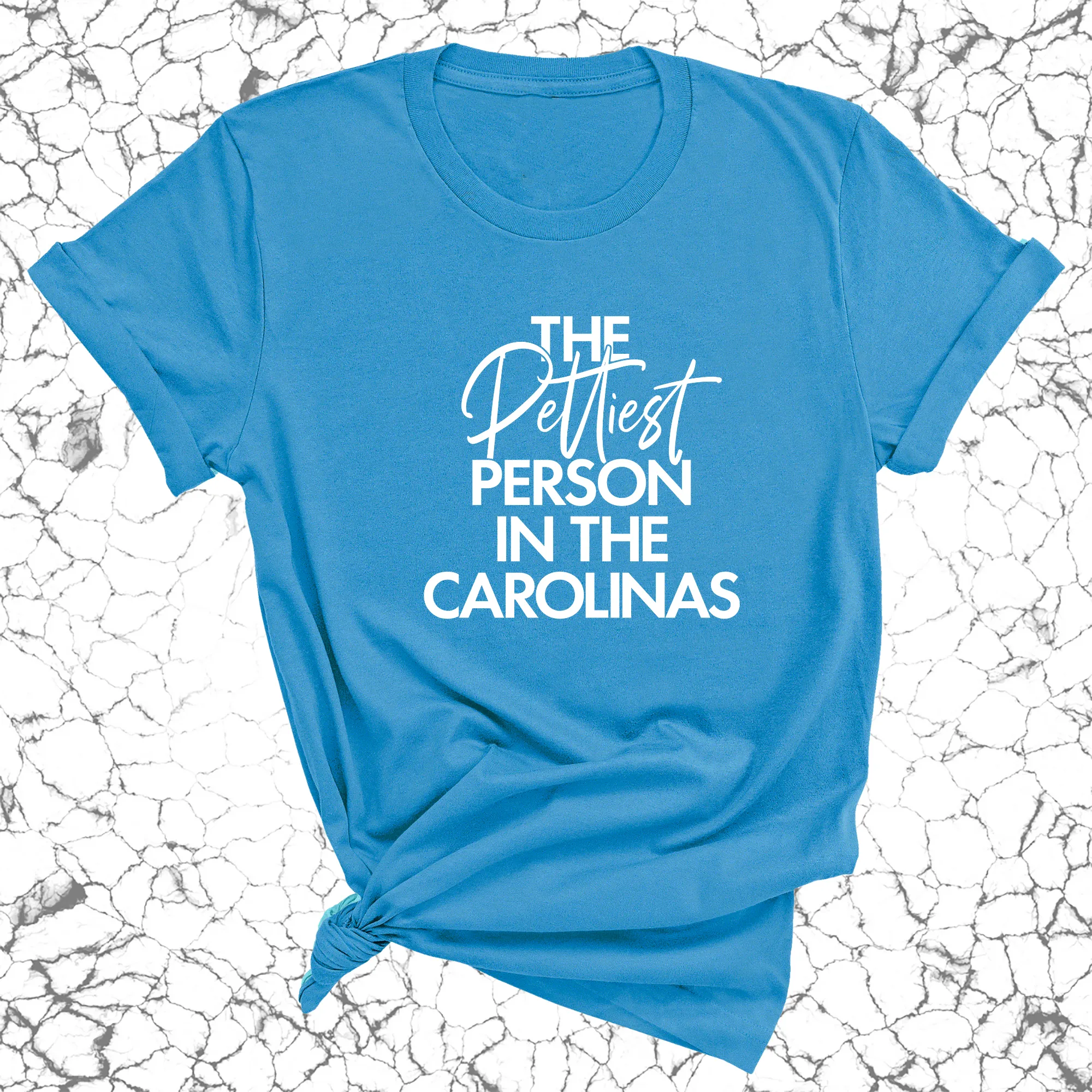 The Pettiest Person in the Carolinas Unisex Tee