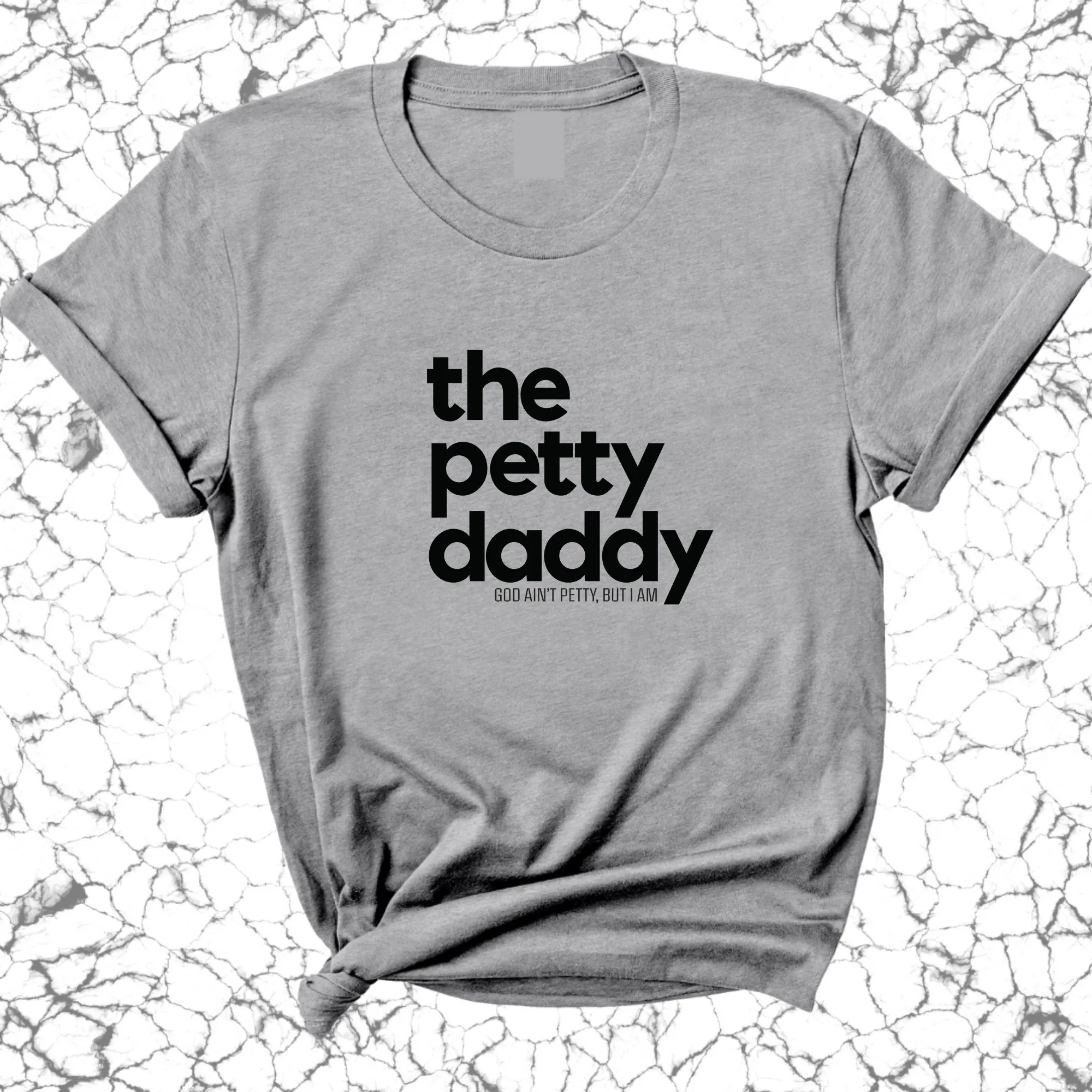 The Petty Daddy Unisex Tee