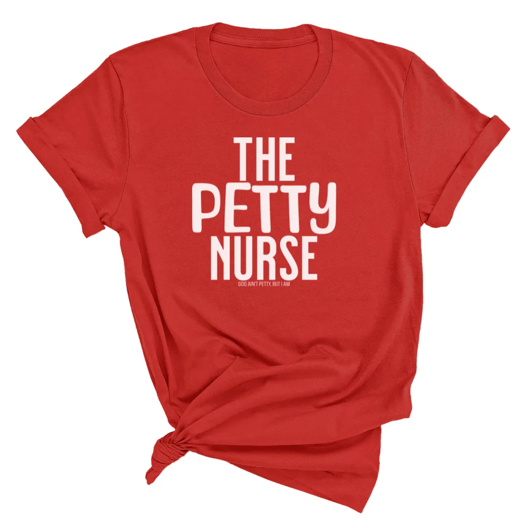 The Petty Nurse Unisex Tee