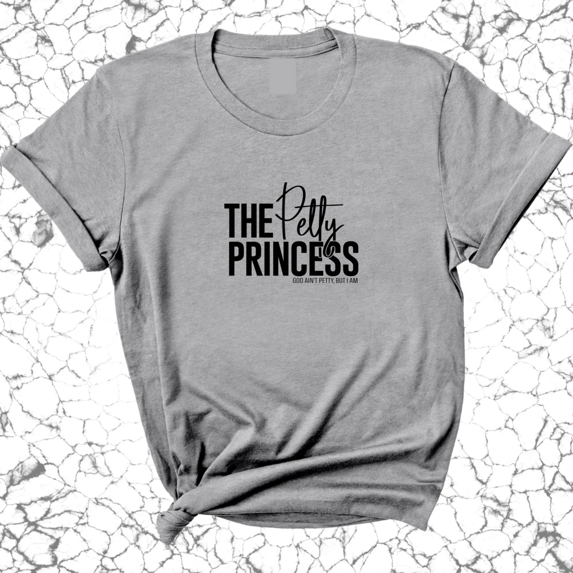 The Petty Princess Unisex Tee