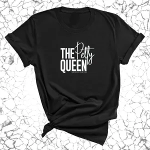 The Petty Queen Unisex Tee