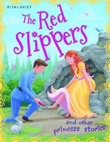 THE RED SLIPPERS AND OTHER PRINCESS STORIES