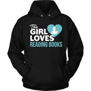 This girl loves reading books Hoodie