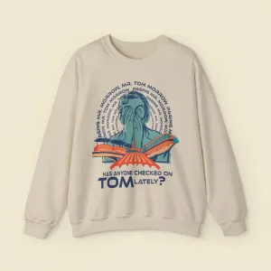 Tom Morrow Sweatshirt