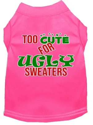 Too Cute For Ugly Sweaters Screen Print Dog Shirt Bright Pink Xxxl