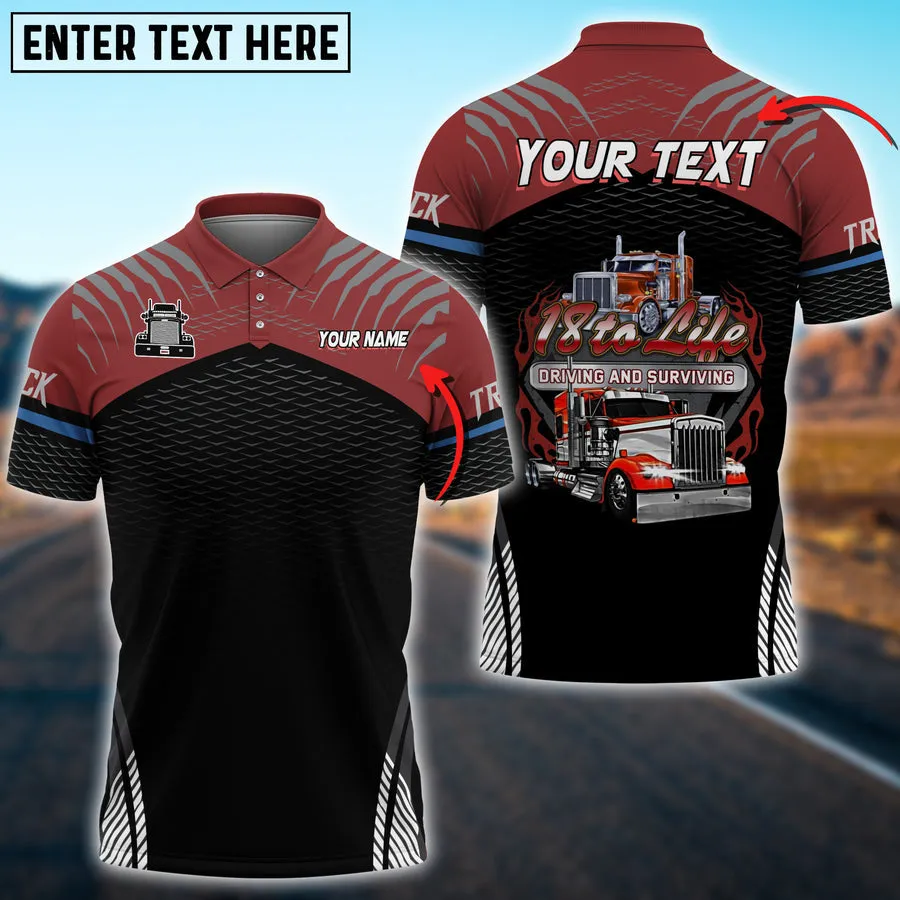 Truck '18 to Life' Driving and Surviving Personalized Name 3D Polo Shirt For Truck Driver