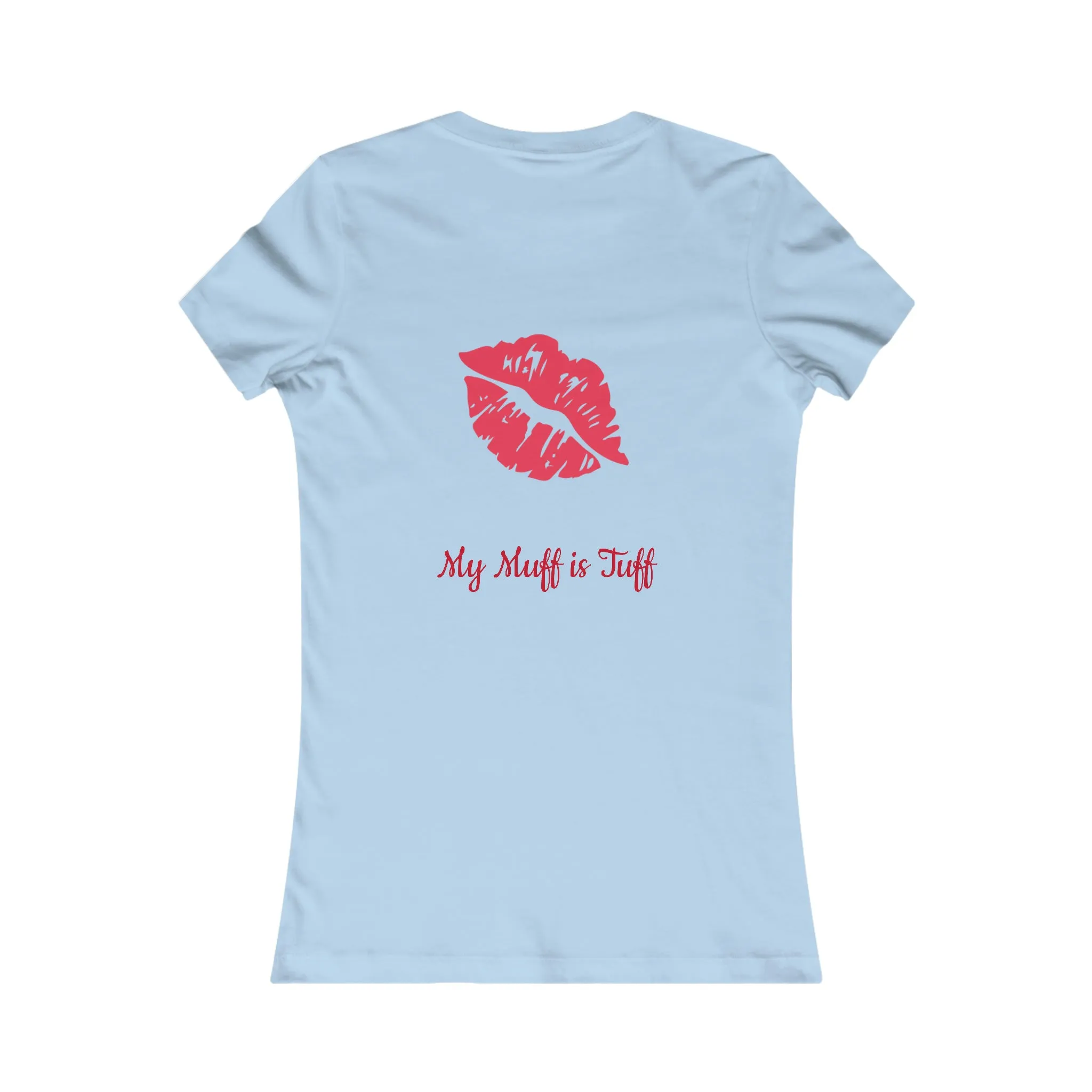 Tuff Muff Women's Favorite Tee