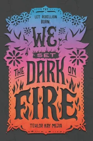 We Set the Dark on Fire