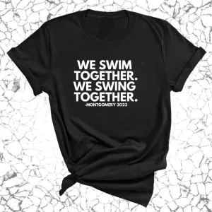 We Swim Together We Swing Together Montgomery Unisex Tee