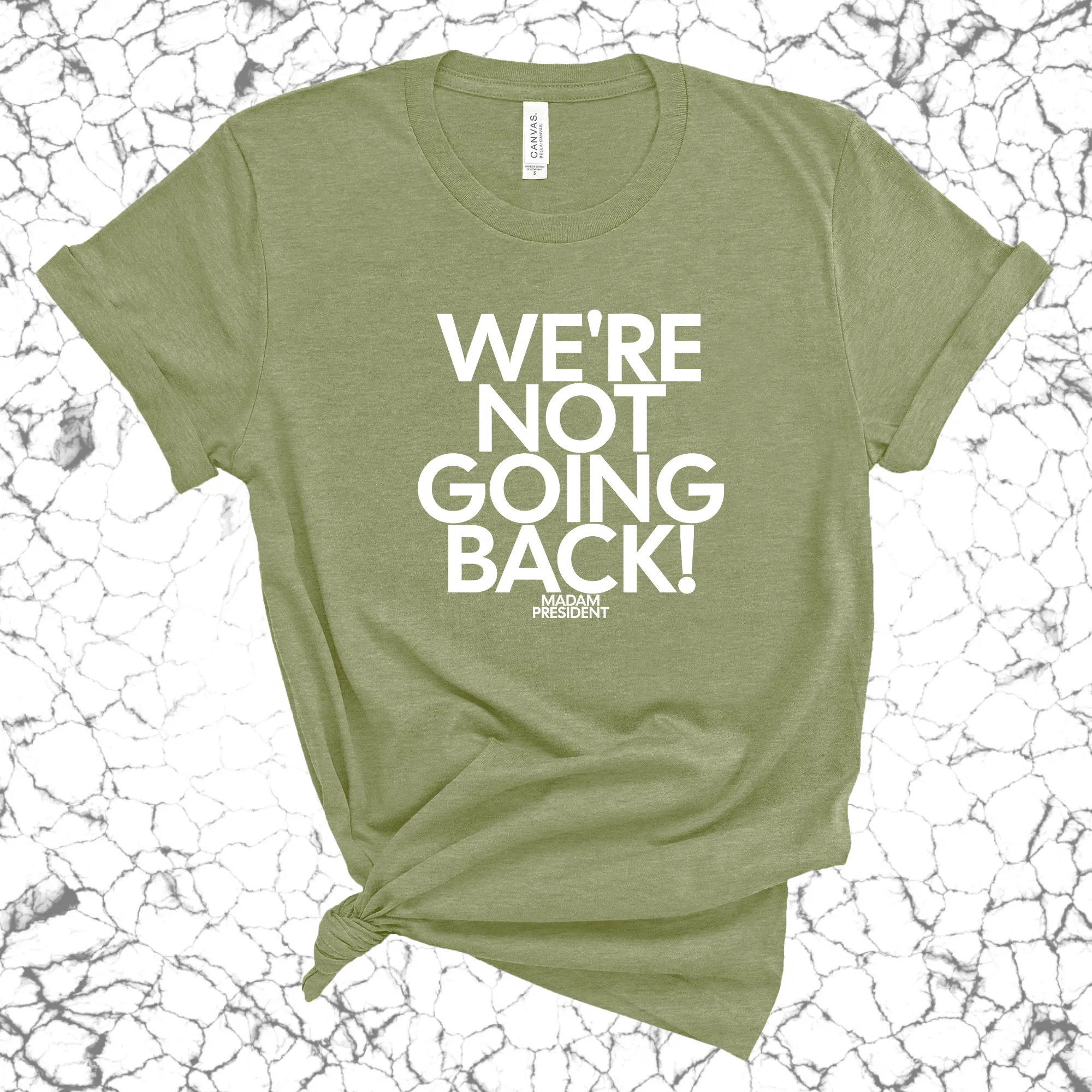 We're Not Going Back Unisex Tee