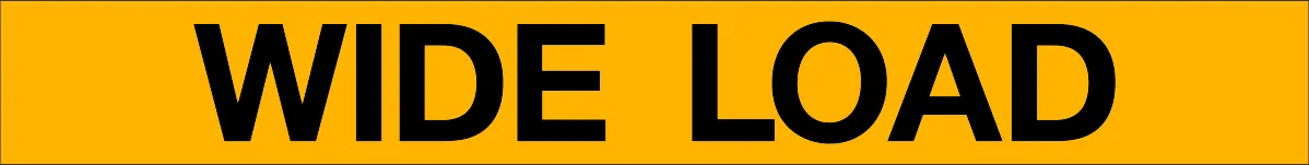 Wide Load Sign Black Text on Yellow Background