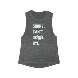 Women's Flowy Scoop Muscle Tank - Sorry. Can't. Bye.