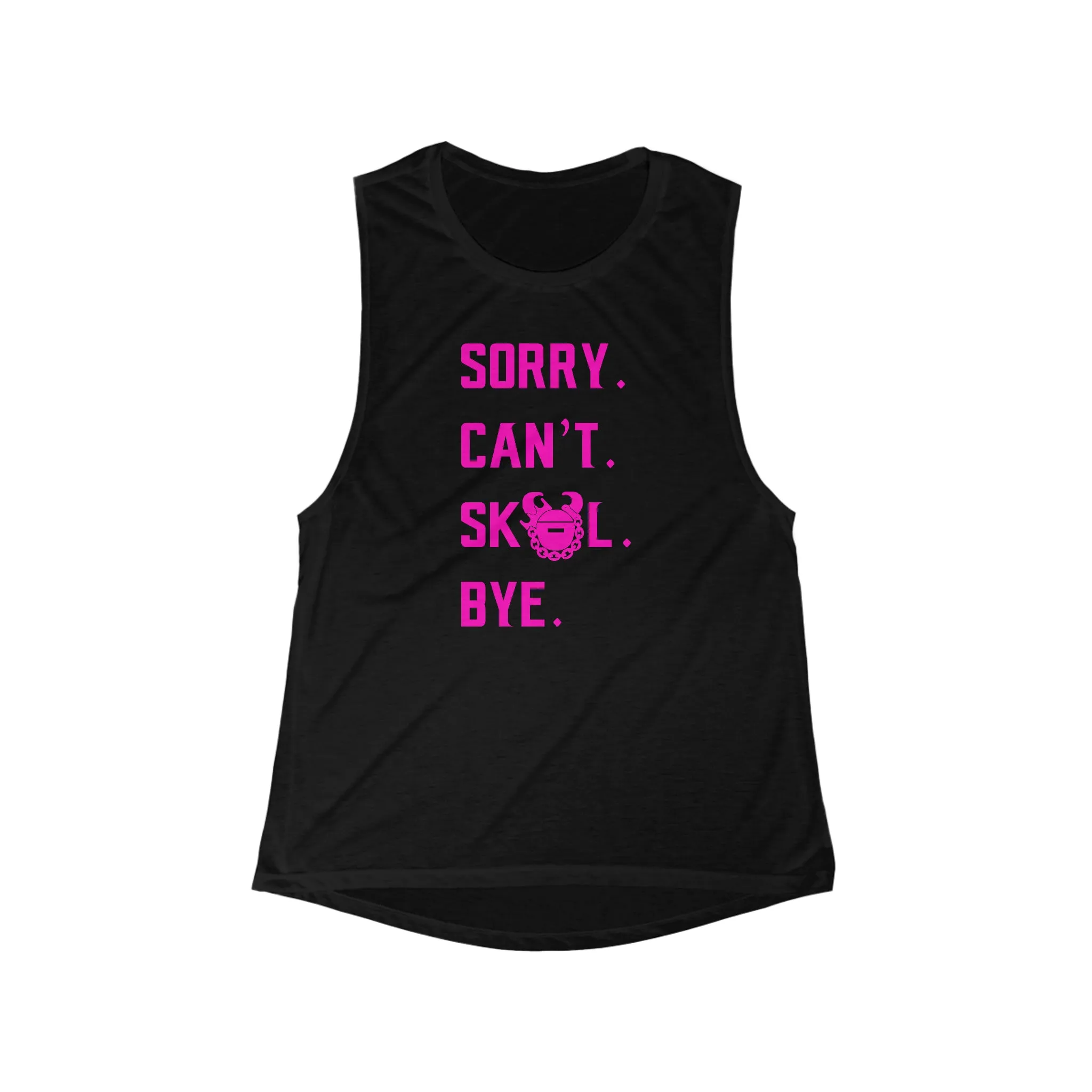 Women's Flowy Scoop Muscle Tank - Sorry. Can't. Bye.