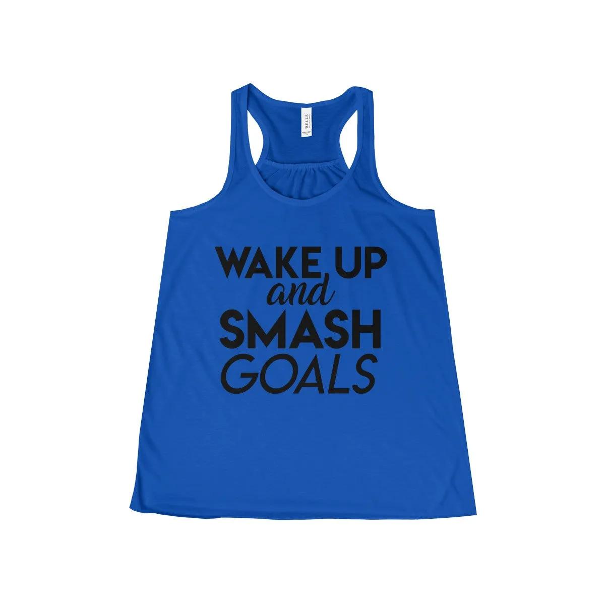 Women's Wake Up and Smash Goals Flowy Racerback Tank