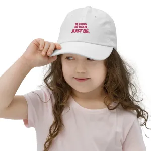 Youth Baseball Cap with Flamingo-Colored Embroidered Slogan: BE GOOD. BE BOLD. JUST BE.