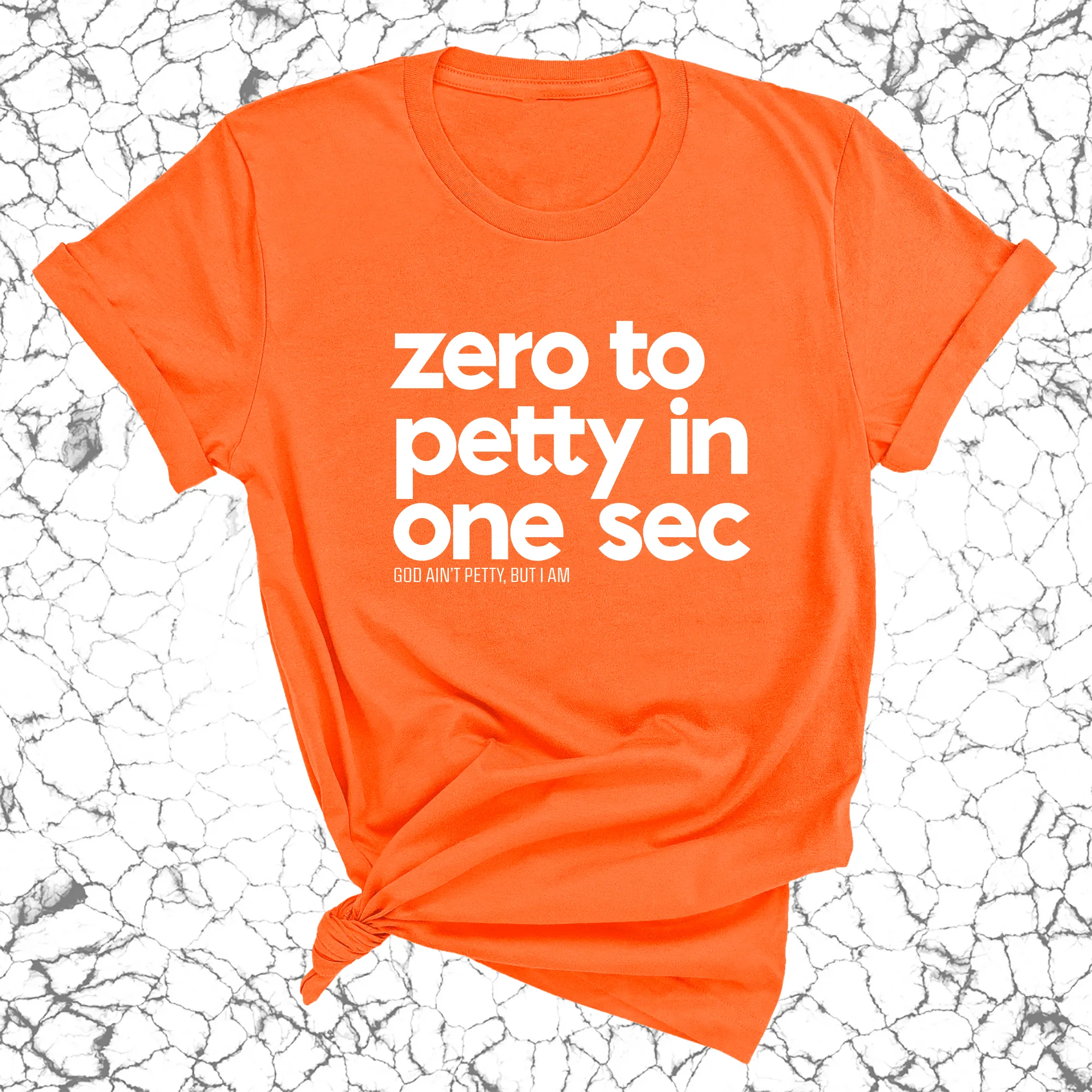 Zero to petty in one sec Unisex Tee